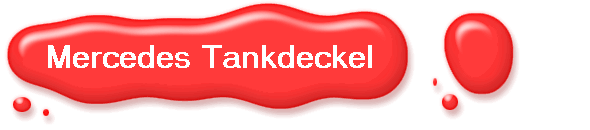 Mercedes Tankdeckel