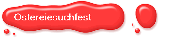 Ostereiesuchfest